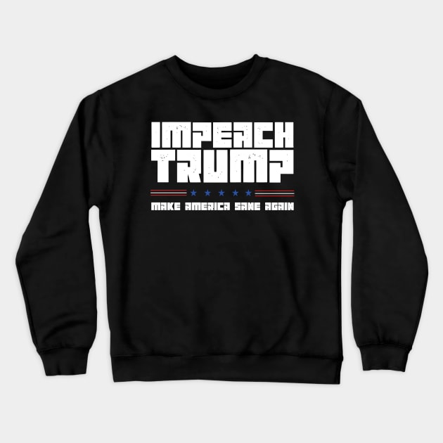 Impeach Trump - 2020 Election - Anti Trump 2020 - Impeachment of Donald Trump Crewneck Sweatshirt by MaryMary